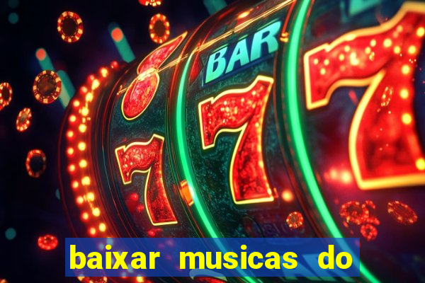 baixar musicas do roberto carlos